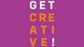 „Get creative“